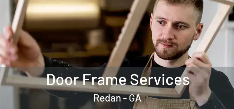 Door Frame Services Redan - GA