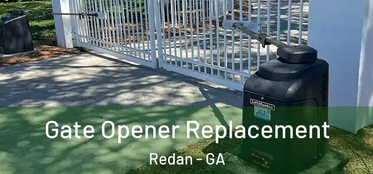 Gate Opener Replacement Redan - GA