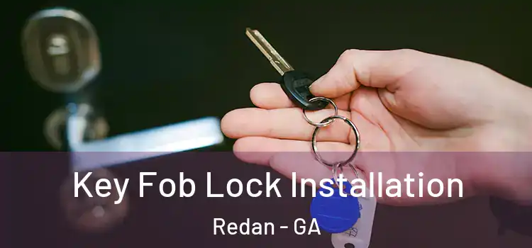 Key Fob Lock Installation Redan - GA
